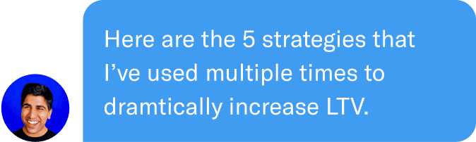 text message bubble from Nik Sharma about how to increate LTV
