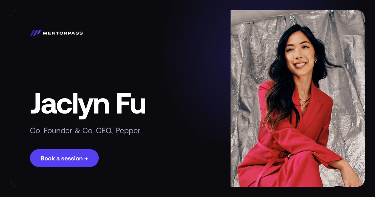 Jaclyn Fu — Co-Founder & Co-CEO, Pepper | MentorPass